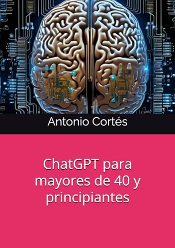 ChatGPT para mayores de 40 y principiantes