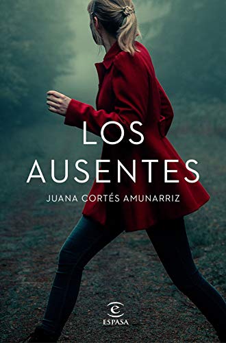 Los ausentes (ESPASA NARRATIVA) von Espasa