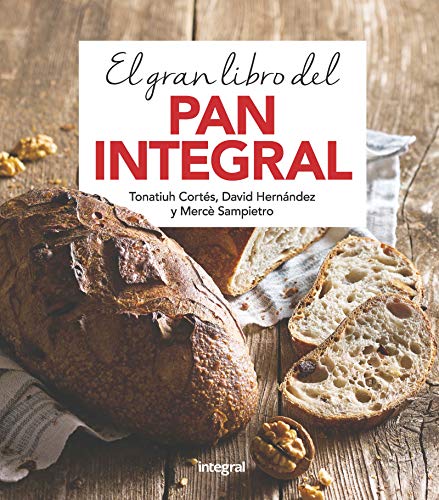 El gran libro del pan integral (Alimentación)