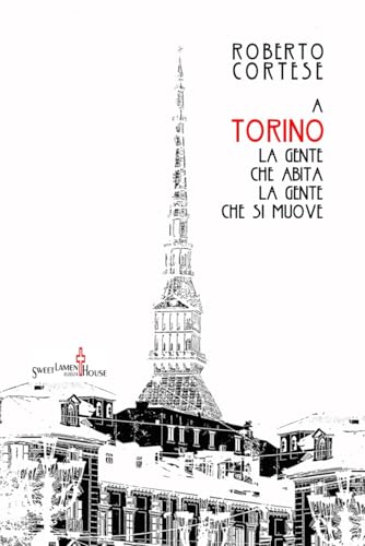a TORINO la gente che abita la gente che si muove von Independently published