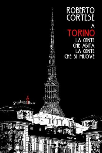 a TORINO la gente che abita la gente che si muove von Independently published