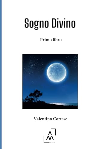 Sogno Divino: Primo libro Sogno Divino: Primo libro von AltroMondo Editore