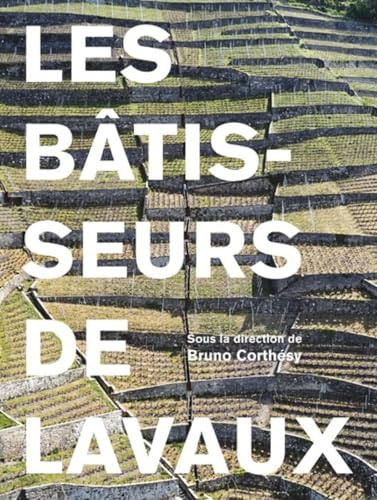 Les bâtisseurs du Lavaux: Nature et patrimoine architectural Les bâtisseurs du Lavaux: Nature et patrimoine architectural von PU POLYTECHNIQU