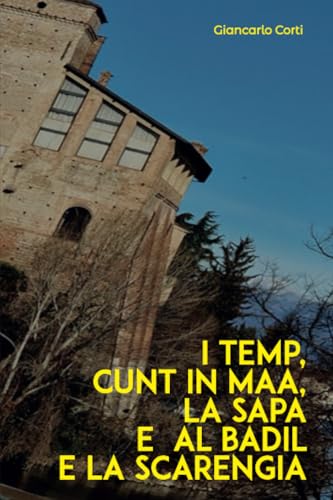 I temp, cunt in maa, la sapa e al badil e la scarengia von Youcanprint