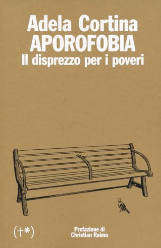 Aporofobia. Il disprezzo per i poveri. Ediz. integrale von Timeo (Palermo)