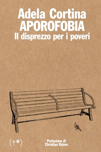 Aporofobia. Il disprezzo per i poveri. Ediz. integrale von Timeo (Palermo)