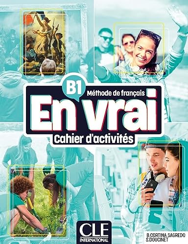 En vrai: Cahier d'activites - B1 + Audio: Cahier d'activités