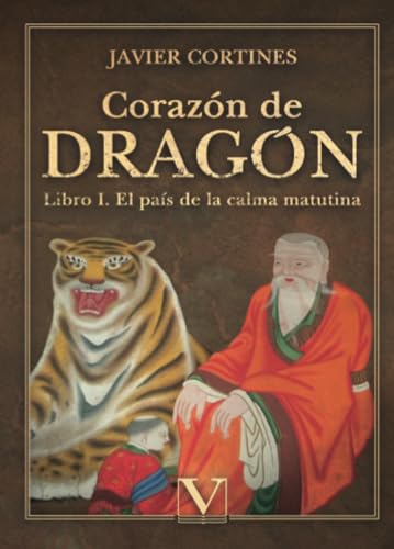 Corazón de dragón: El país de la calma matutina: Libro I. El país de la calma matutina (Literatatura Coreana, Band 1) von Editorial Verbum