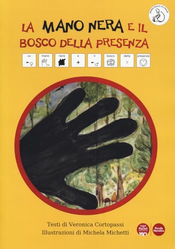 La mano nera e il bosco della presenza. Ediz. CAA (Piccola narrativa) von Pacini Editore
