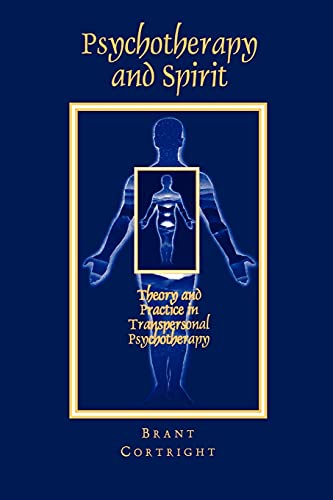 Psychotherapy and Spirit: Theory and Practice in Transpersonal Psychotherapy (Suny Series in the Philosophy of Psychology)