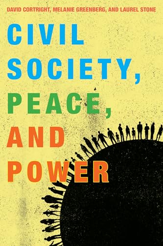 Civil Society, Peace, and Power (Peace and Security in the 21st Century)