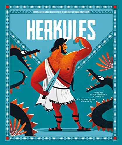 Herkules: Kleine Bibliothek der griechischen Mythen; für Kinder ab 5 Jahren von Edizioni White Star SrL