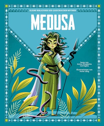Medusa (Kleine Bibliothek der griechischen Mythen): Wunderschön illustriert; für Kinder ab 5 Jahren von Edizioni White Star SrL