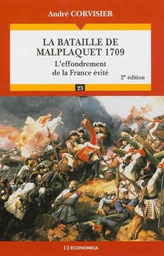 Bataille de Malplaquet 1709 (La): L'effondrement de la France évité von ECONOMICA