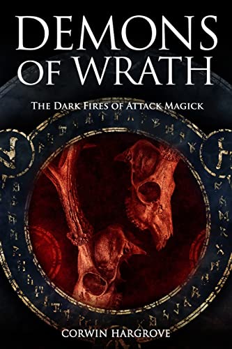 Demons of Wrath: The Dark Fires of Attack Magick (Magick of Darkness and Light) von Independently Published