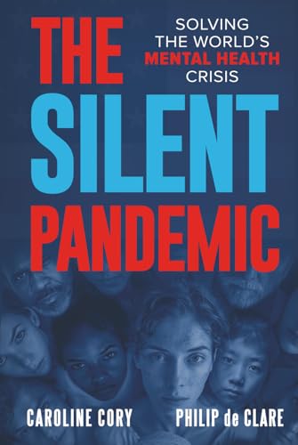 THE SILENT PANDEMIC: Solving The World's Mental Health Crisis von The Empire Publishers