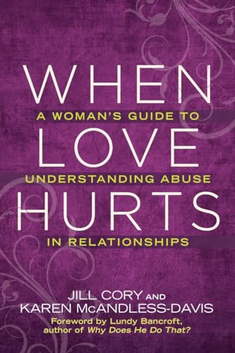 When Love Hurts: A Woman's Guide to Understanding Abuse in Relationships von Berkley