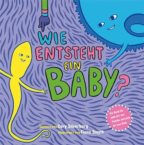 Wie entsteht ein Baby? Ein Buch für jede Art von Familie und jede Art von Kind von Mabuse-Verlag GmbH