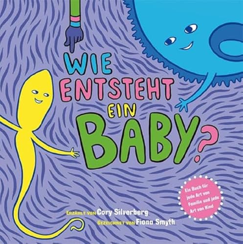 Wie entsteht ein Baby? Ein Buch für jede Art von Familie und jede Art von Kind von Mabuse-Verlag GmbH