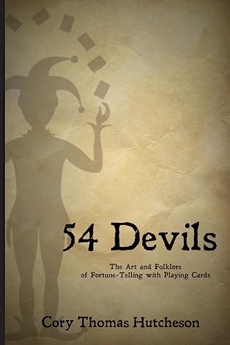 Fifty-four Devils: The Art & Folklore of Fortune-telling with Playing Cards