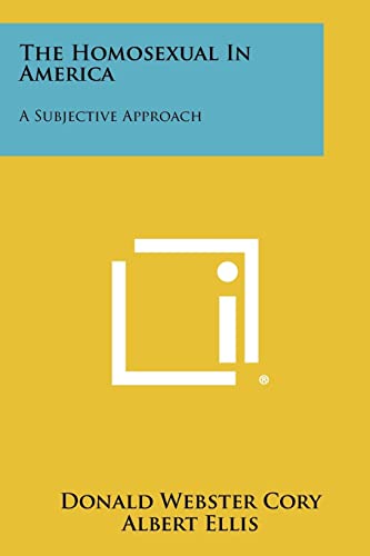 The Homosexual In America: A Subjective Approach von Literary Licensing, LLC