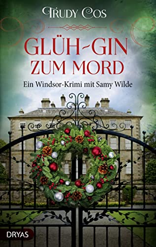 Glüh-Gin zum Mord: Ein Windsor-Krimi mit Samy Wilde (Ein Krimi mit Samy Wilde)