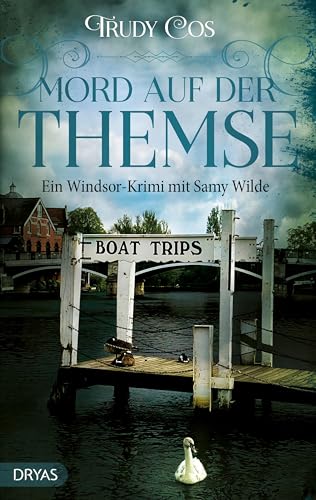 Mord auf der Themse: Ein Windsor-Krimi mit Samy Wilde (Ein Krimi mit Samy Wilde) von Dryas Verlag