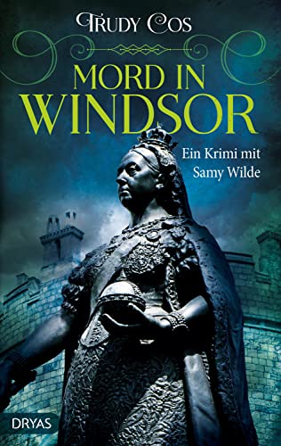 Mord in Windsor: Ein Krimi mit Samy Wilde (Britcrime) von Dryas Verlag