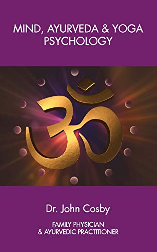 Mind, Ayurveda and Yoga Psychology von Balboa Press