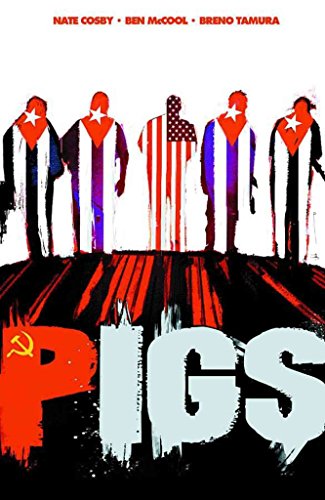 Pigs Volume 1: Hello Cruel World