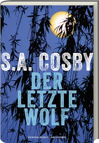 Der letzte Wolf: Roman - Auf Barack Obama's SUMMER READING LIST 2023: Ein packender Thriller um Sheriff Titus Crown, dem ersten schwarzen Sheriffs in der Geschichte von Charon County, Virginia. Der letzte Wolf: Roman - Auf Barack Obama's SUMMER READING LIST 2023: Ein packender Thriller um Sheriff Titus Crown, dem ersten schwarzen Sheriffs in der Geschichte von Charon County, Virginia.
