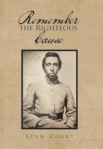 Remember the Righteous Cause von AuthorHouse