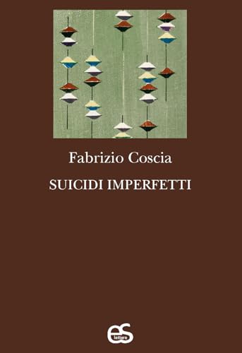 Suicidi imperfetti (S-confini) von Editoriale Scientifica