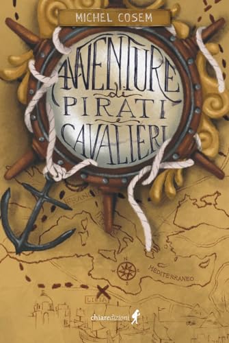 Avventure di pirati e cavalieri (Chiara kids) von Chiaredizioni