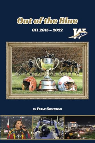 Out of the Blue: CFL 2015 – 2022 von Lulu.com