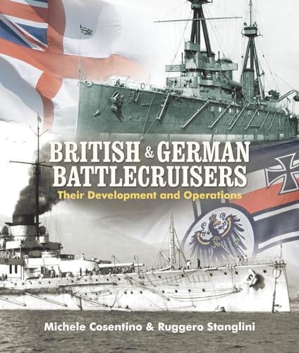 British and German Battlecruisers: Their Development and Operations von US Naval Institute Press