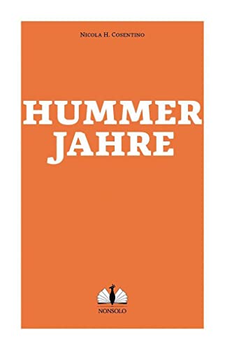 Hummerjahre von nonsolo Verlag UG