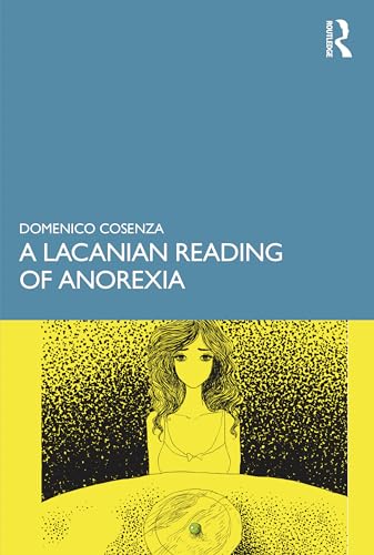 A Lacanian Reading of Anorexia von Routledge