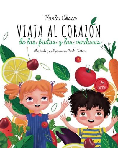 Viaja al corazón de las frutas y las verduras von Editorial Letra Minúscula