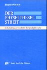 Der Physei-Thesei-Streit. Sechs Beiträge zur Geschichte der Sprachphilosophie: Sechs Beiträge zur Geschichte der Sprachphilosophie. Herausgegeben von Reinhard Meisterfeld