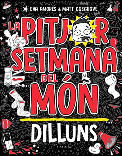 La pitjor setmana del món 1 - Dilluns (Escritura desatada, Band 1)