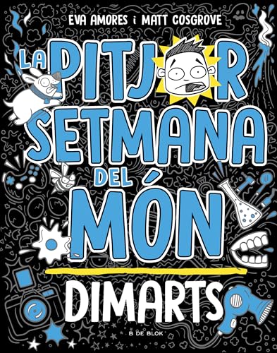 La pitjor setmana del món 2 - Dimarts (Escritura desatada, Band 2)
