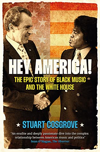 Hey America!: The Epic Story of Black Music and the White House von Polygon An Imprint of Birlinn Limited