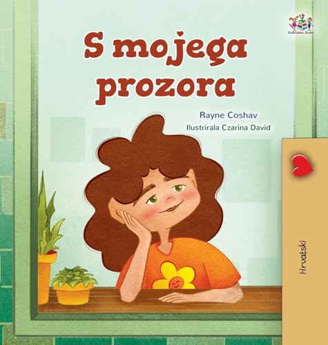 From My Window (Croatian Kids Book) (Croatian Bedtime Collection) von KidKiddos Books Ltd.