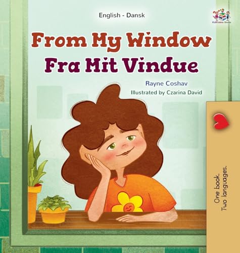 From My Window (English Danish Bilingual Kids Book) (English Danish Bilingual Collection) von KidKiddos Books Ltd.