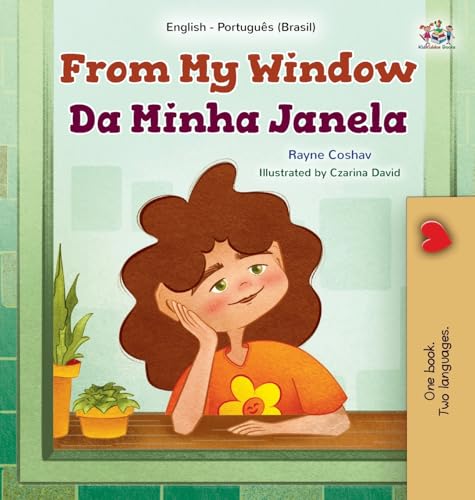 From My Window (English Portuguese Brazilian Bilingual Kids Book) (English Portuguese Brazilian Bilingual Collection) von KidKiddos Books Ltd.