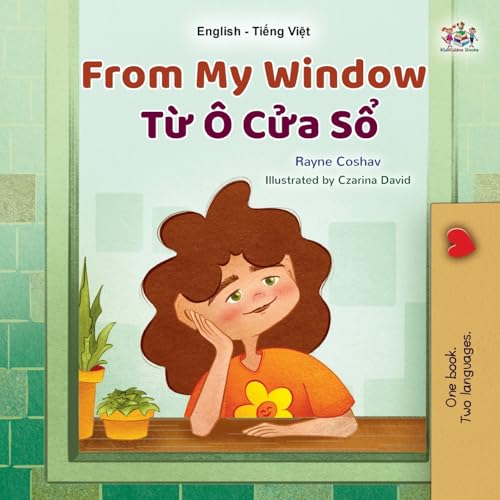 From My Window (English Vietnamese Bilingual Kids Book) (English Vietnamese Bilingual Collection) von KidKiddos Books Ltd.