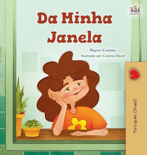 From My Window (Portuguese Brazilian Kids Book) (Portuguese Bedtime Collection) von KidKiddos Books Ltd.