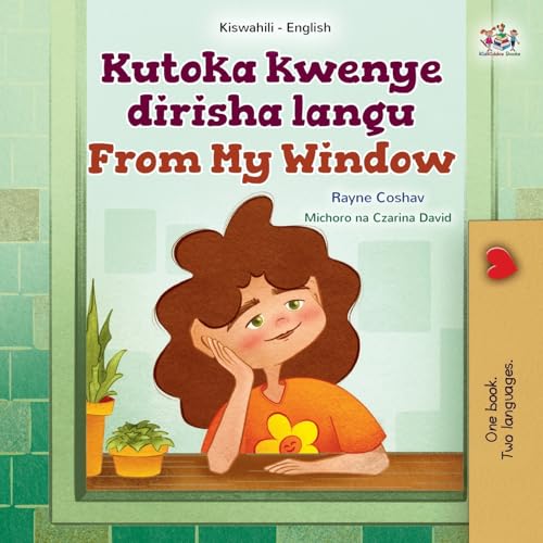 From My Window (Swahili English Bilingual Kids Book) (Swahili English Bilingual Collection) von KidKiddos Books Ltd.
