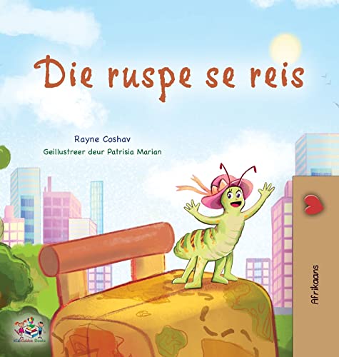The Traveling Caterpillar (Afrikaans Children's Book) (Afrikaans Bedtime Collection)